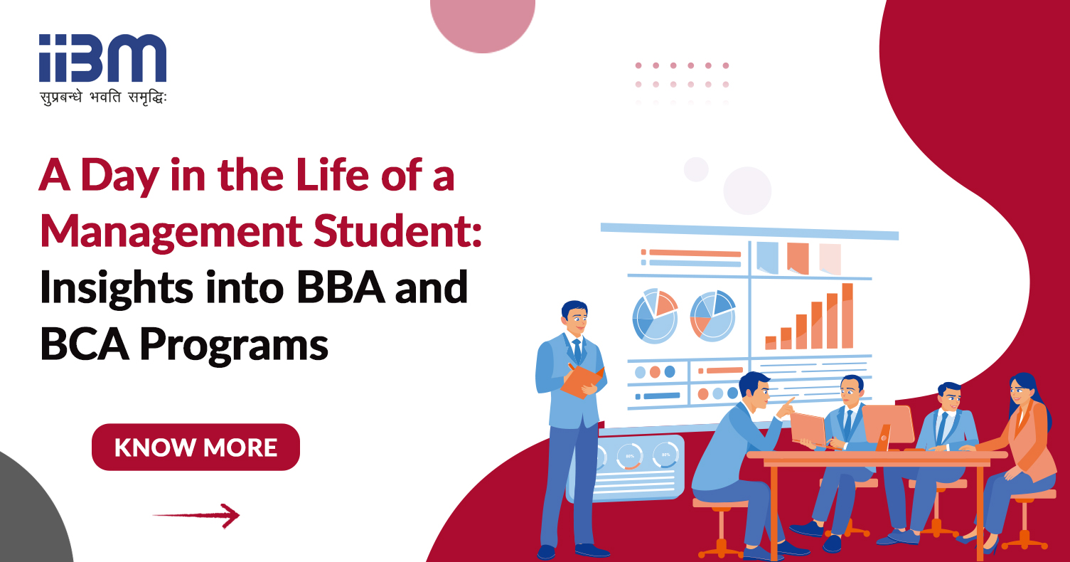 A Day in the Life of a Management Student: Insights into BBA and BCA Programs A Day in the Life of a Management Student: Insights into BBA and BCA Programs