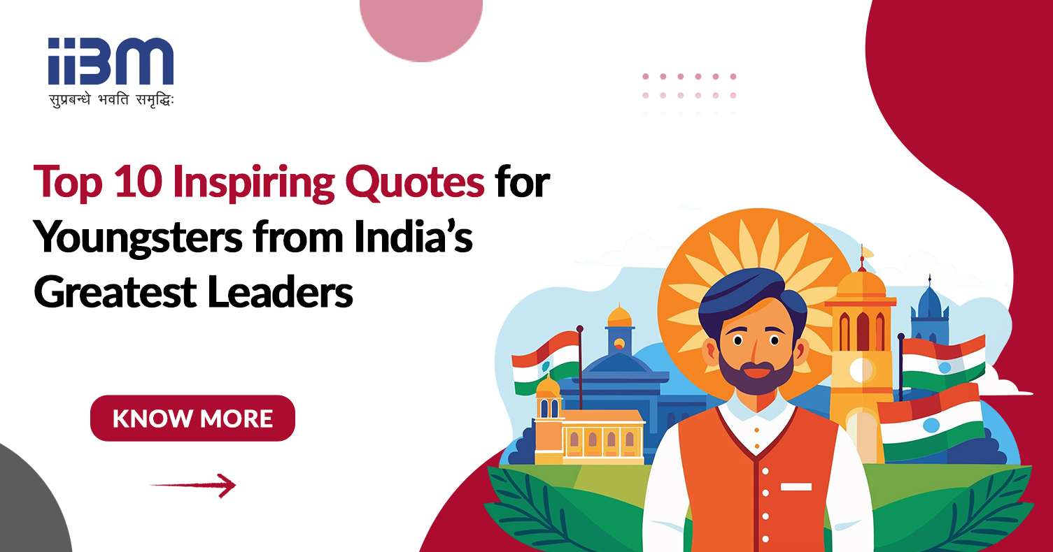 Top 10 Inspiring Quotes for Youngsters from India’s Greatest Leaders Top 10 Inspiring Quotes for Youngsters from India’s Greatest Leaders